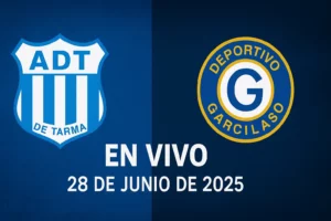 ADT de Tarma vs Deportivo Garcilaso en vivo – Liga 1 Perú – 28 de junio de 2025