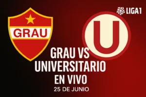 grau vs universitario 25 junio 2025