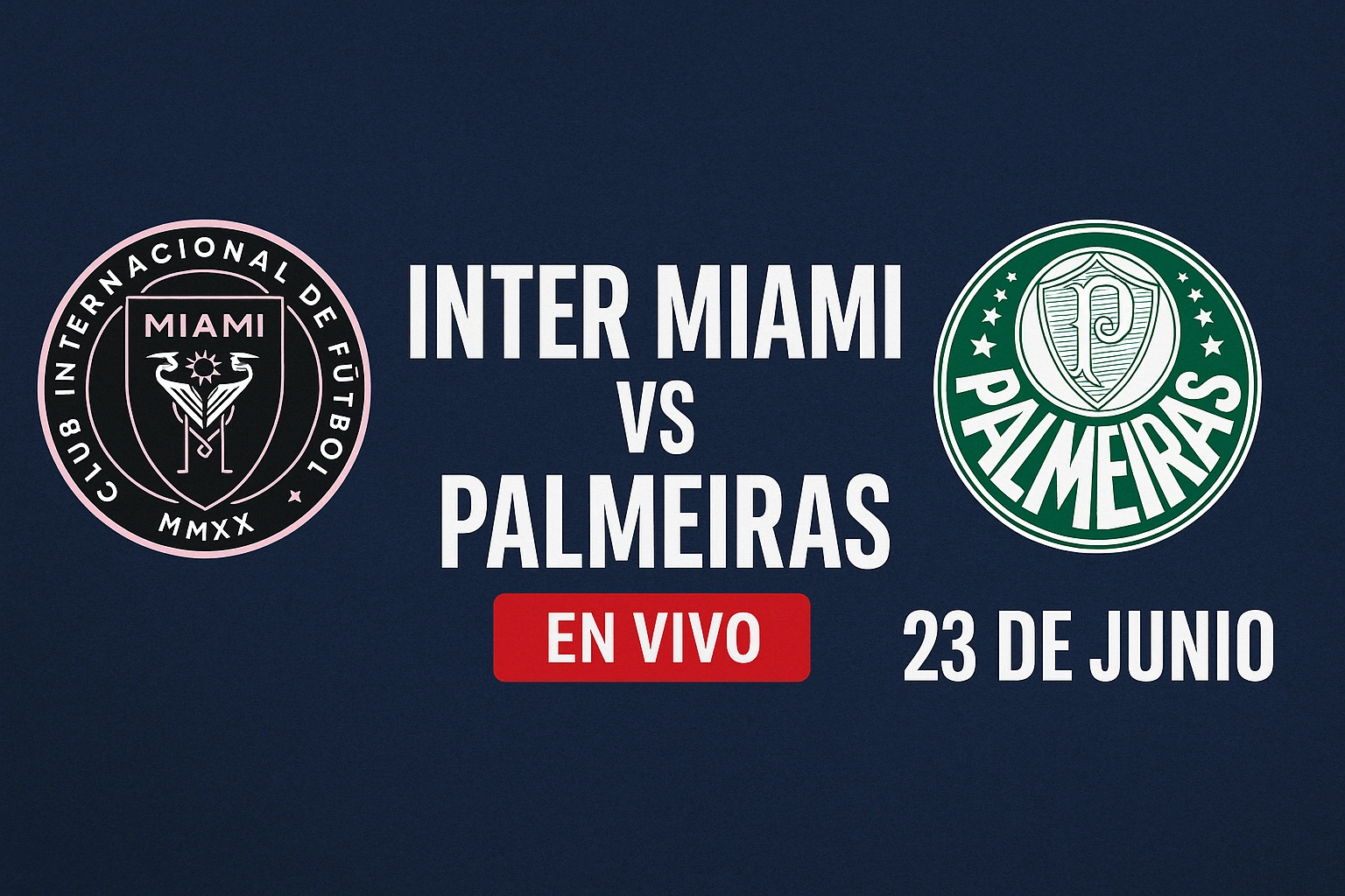 Inter Miami vs Palmeiras en vivo – Mundial de Clubes 2025
