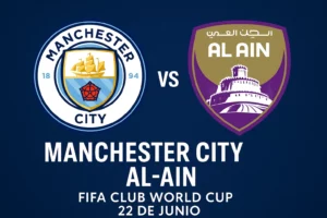 manchester ciy vs al ain 22 junio 2025
