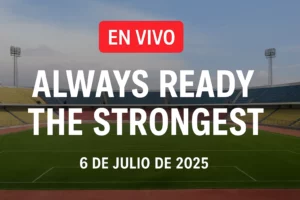 Always Ready vs The Strongest – Fecha 13 – Torneo Clausura Bolivia (6 de julio de 2025)