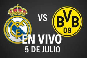 Real Madrid vs Borussia Dortmund en vivo – Mundial de Clubes – 5 de julio de 2025