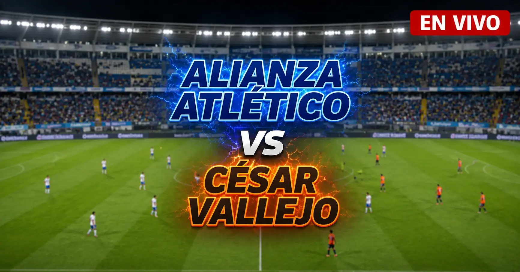 Alianza Atlético vs César Vallejo