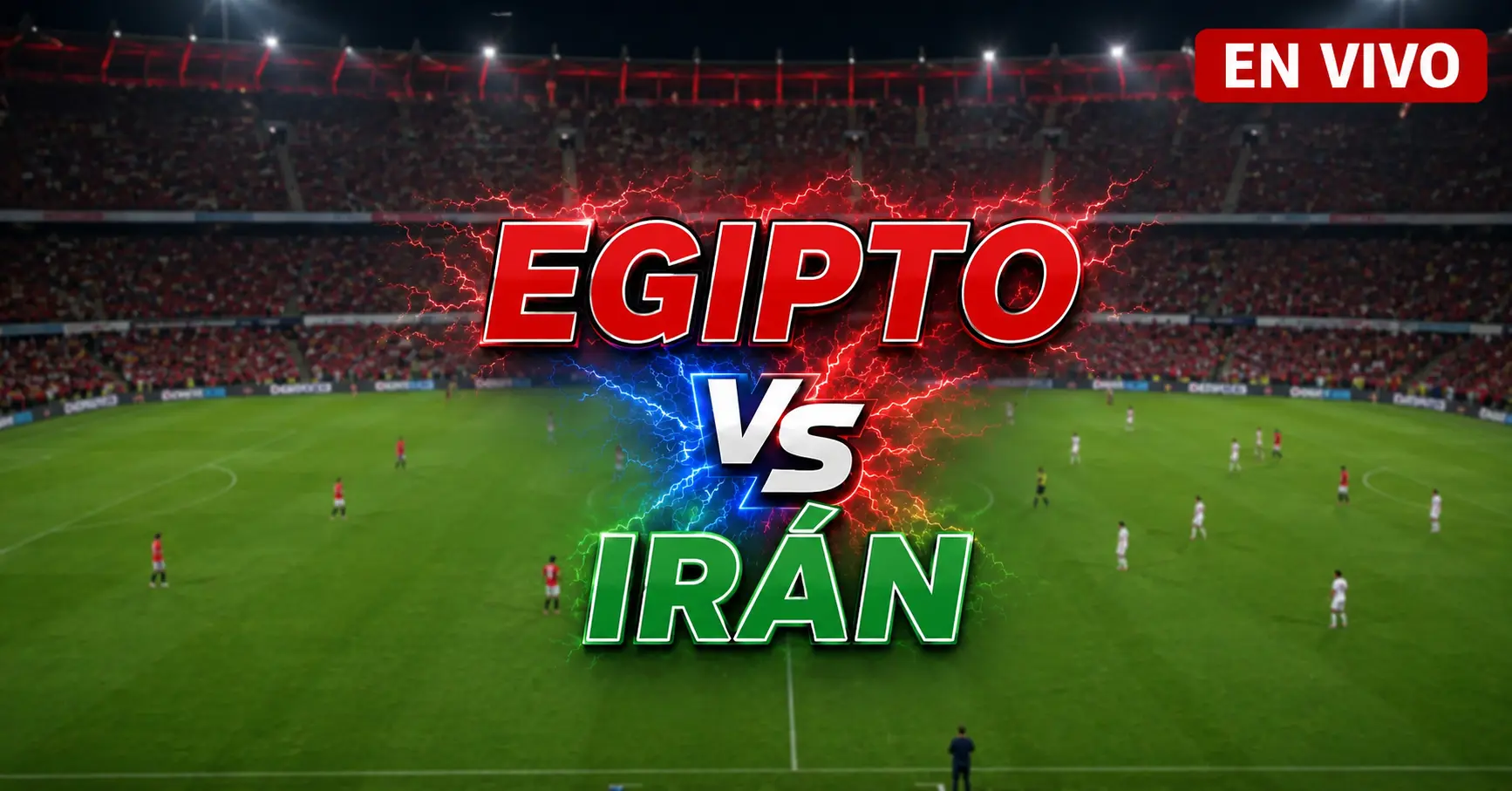 Egipto vs Irán 26 junio