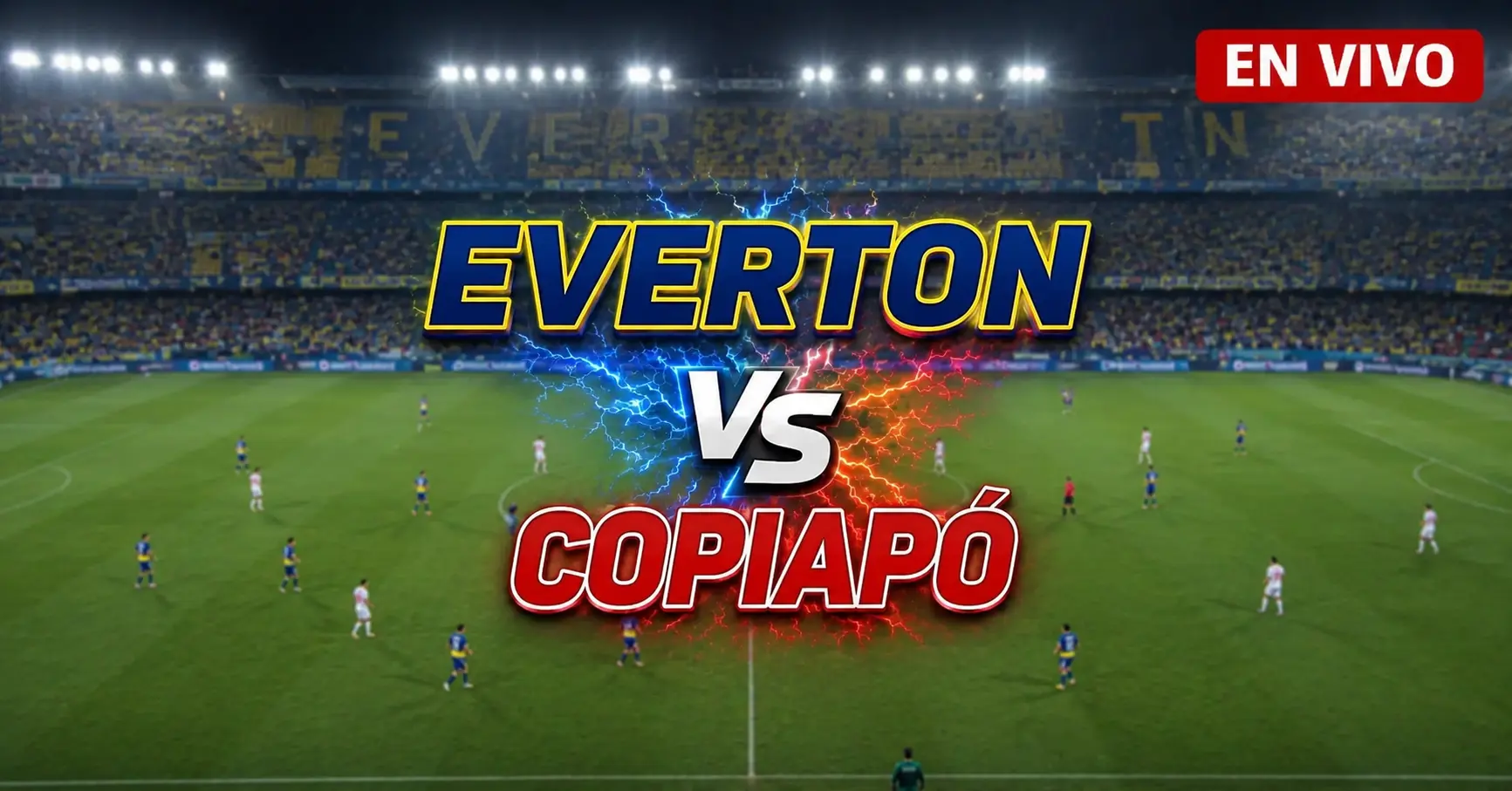 Everton vs Copiapó 26 junio