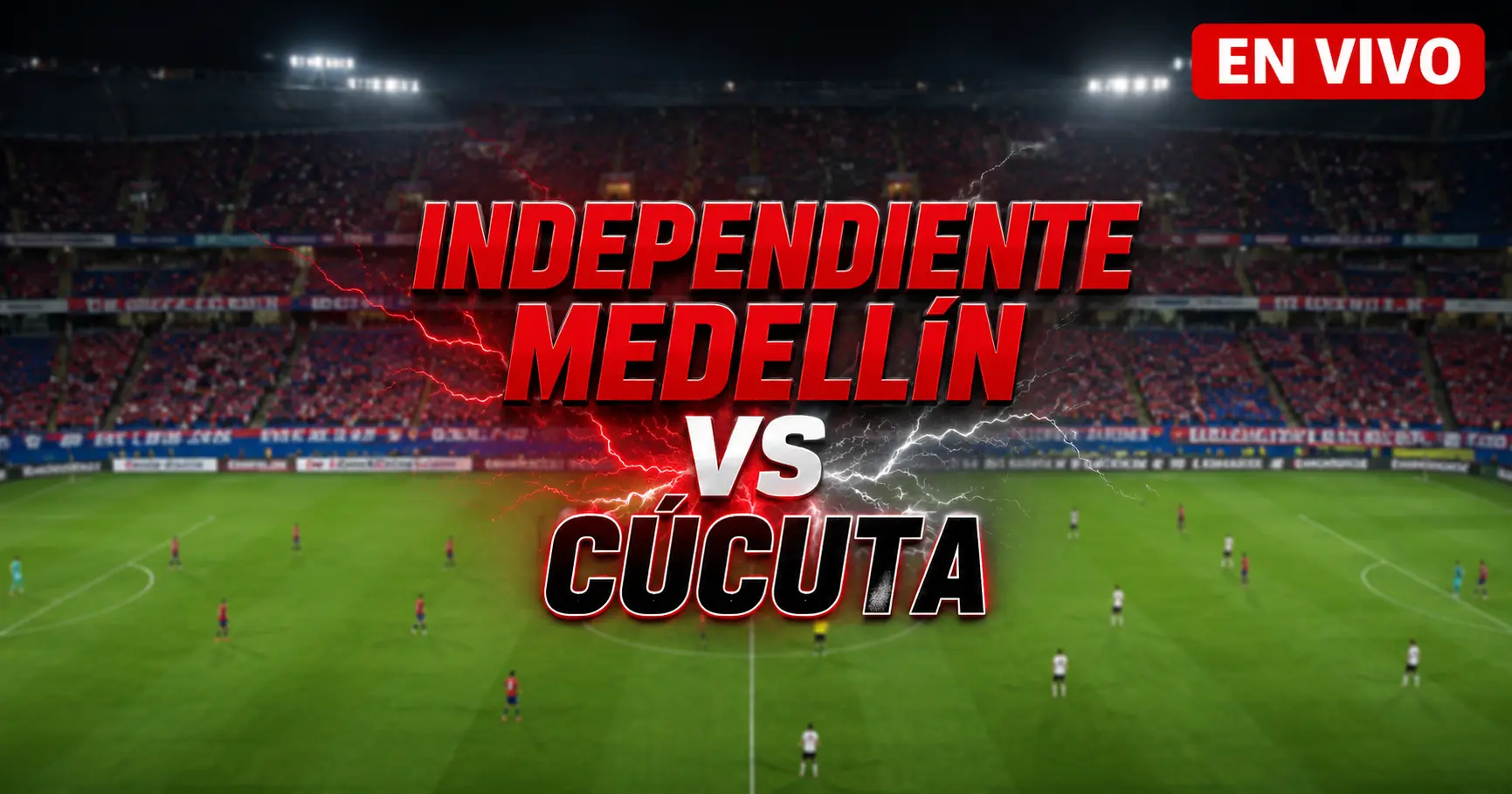 Independiente Medellín vs Cúcuta