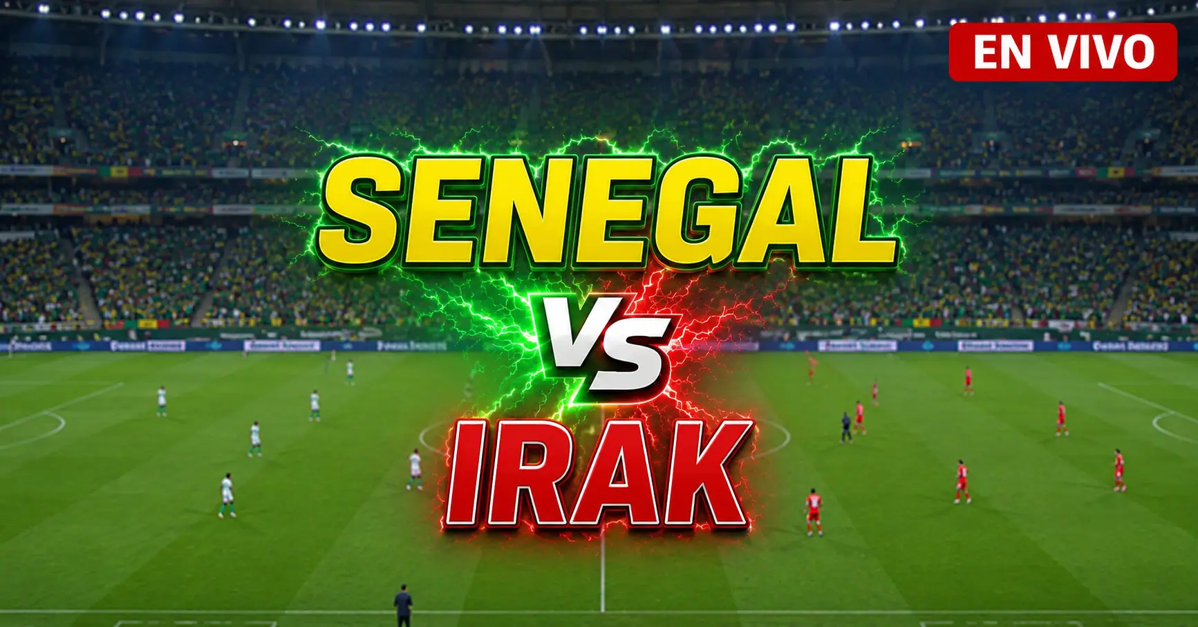 Senegal vs Irak 26 junio