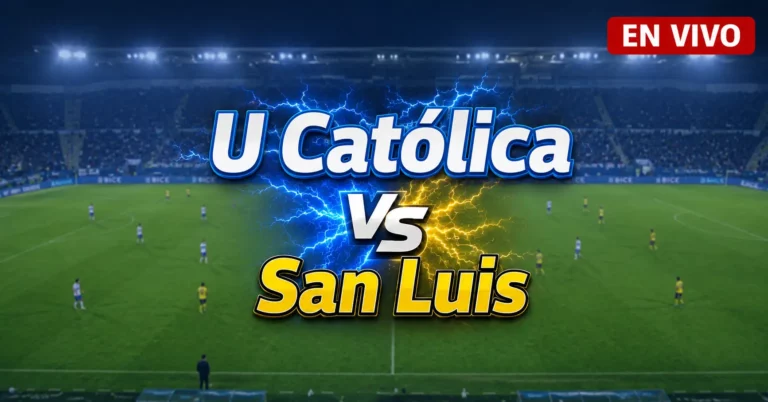 U Católica vs San Luis