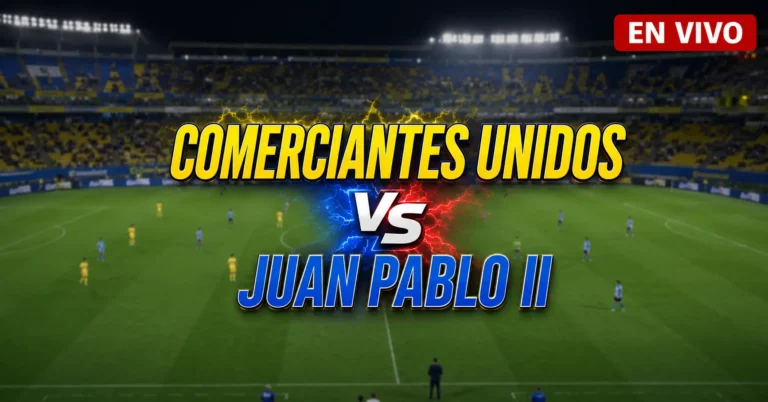 Comerciantes Unidos vs Juan Pablo II 27 junio 2026