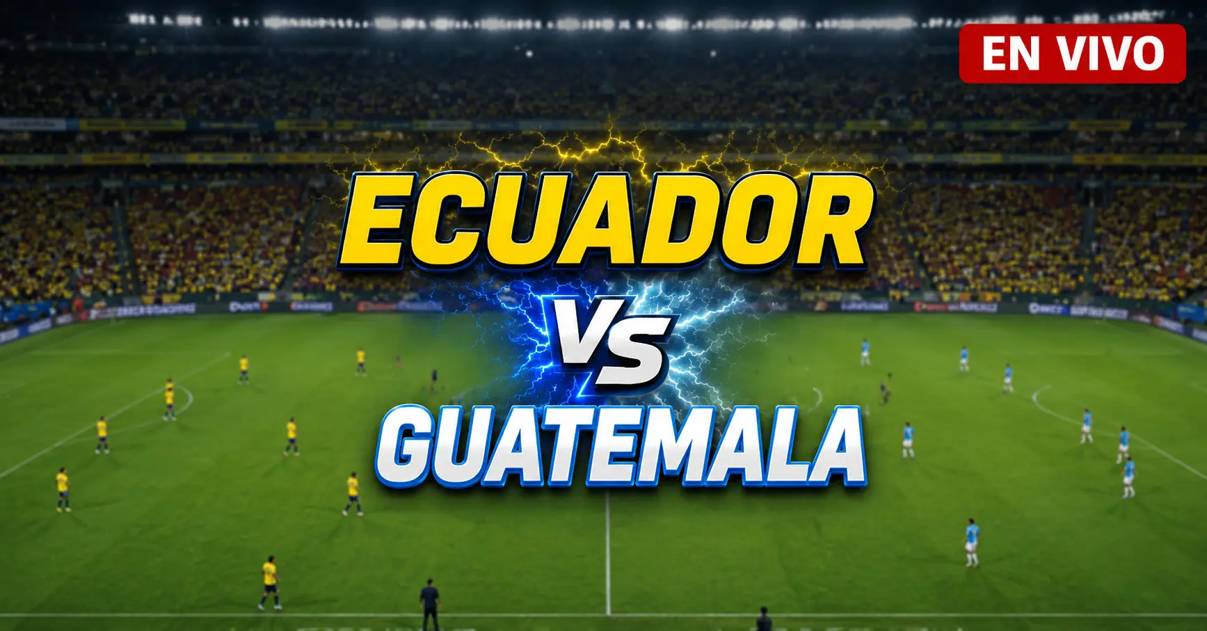 ecuador vs guatemala en vivo