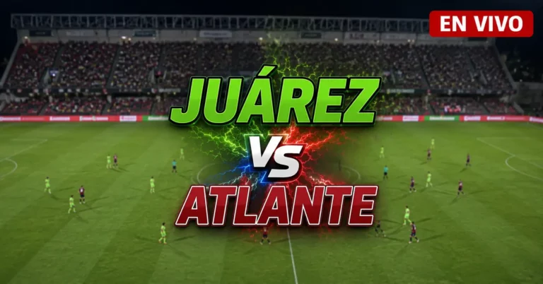 Juárez vs Atlante 27 junio 2026