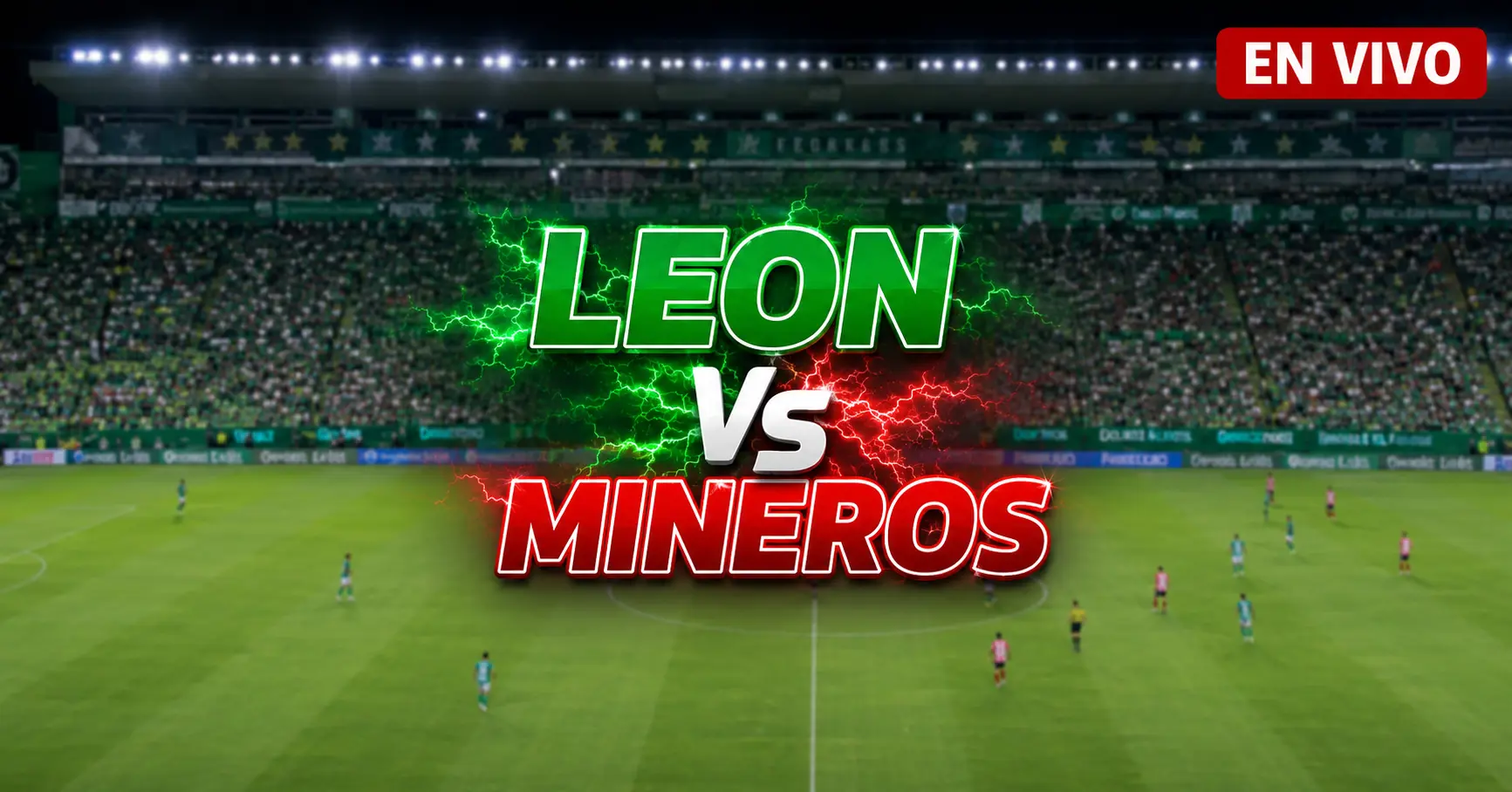 León vs Mineros 27 junio 2026