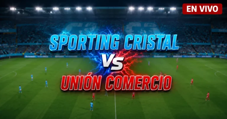Sporting Cristal vs Unión Comercio 27 junio 2026