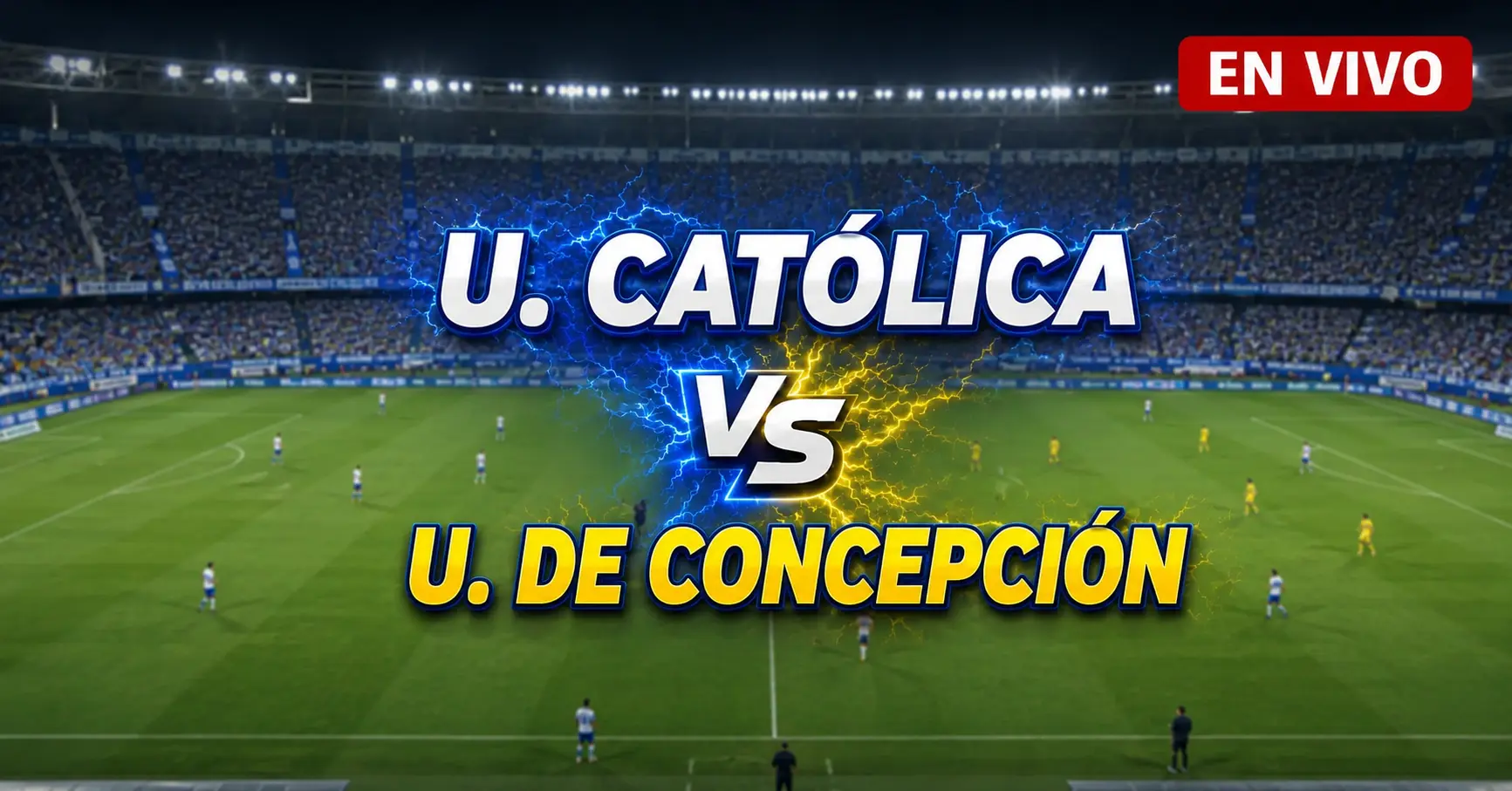 U. Católica vs U. de Concepción 14 junio 2026