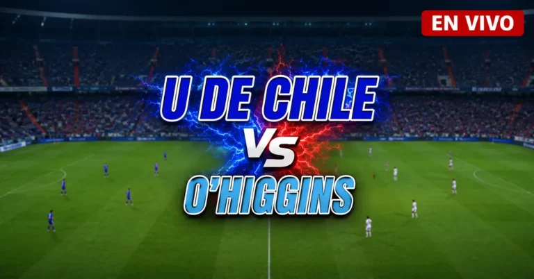 U de Chile vs O'Higgins 18 junio 2026