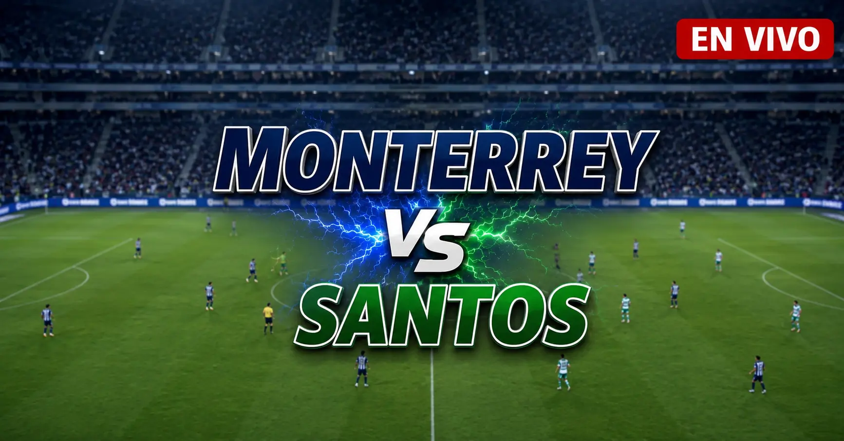 Monterrey vs Santos