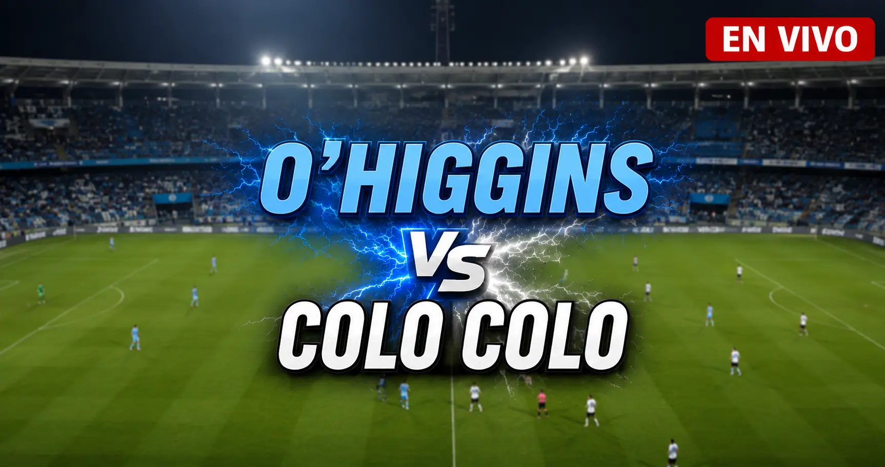 O Higgins vs Colo Colo