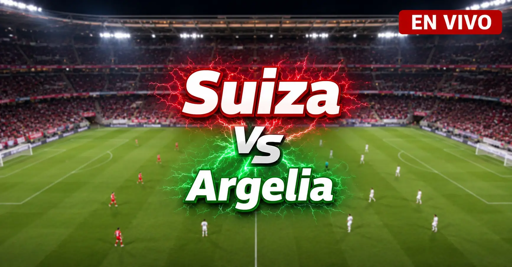 Suiza vs Argelia