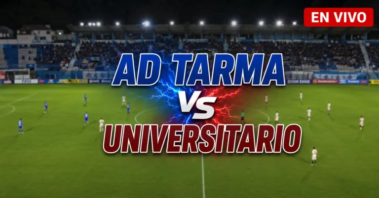 ADT Tarma vs Universitario 18 julio 2026