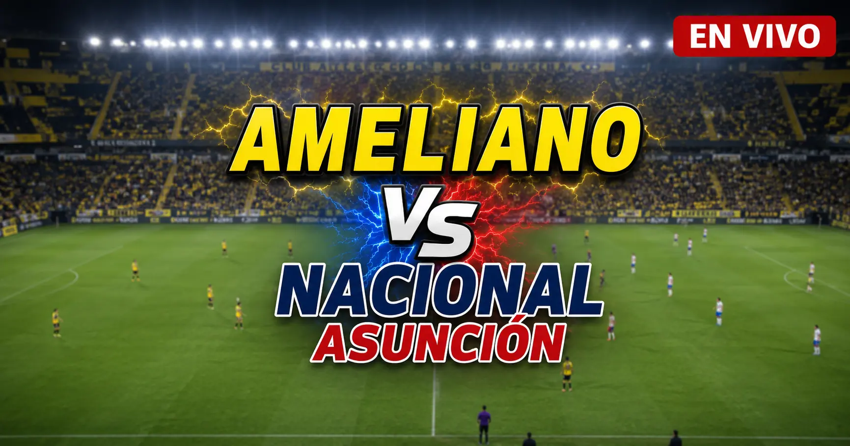 Ameliano vs Nacional Asunción 25 julio 2026