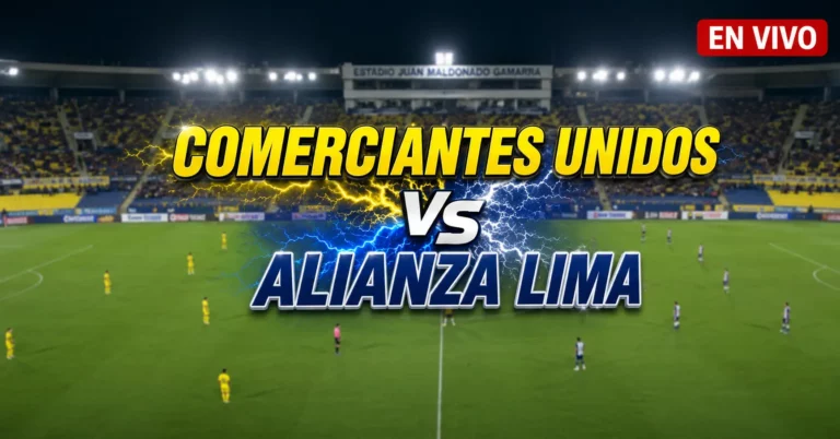 Comerciantes Unidos vs Alianza Lima 26 julio 2026