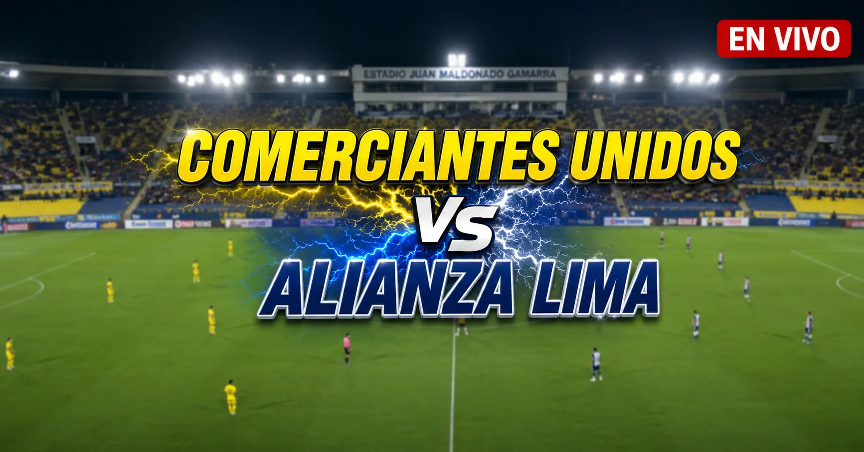 Comerciantes Unidos vs Alianza Lima 26 julio 2026