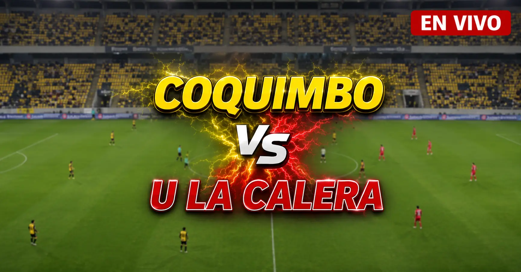 Coquimbo vs U. La Calera 12 julio 2026