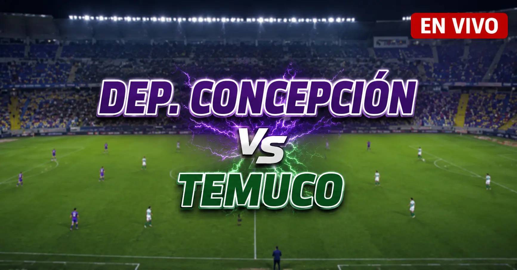 Dep. Concepción vs Temuco 6 julio 2026