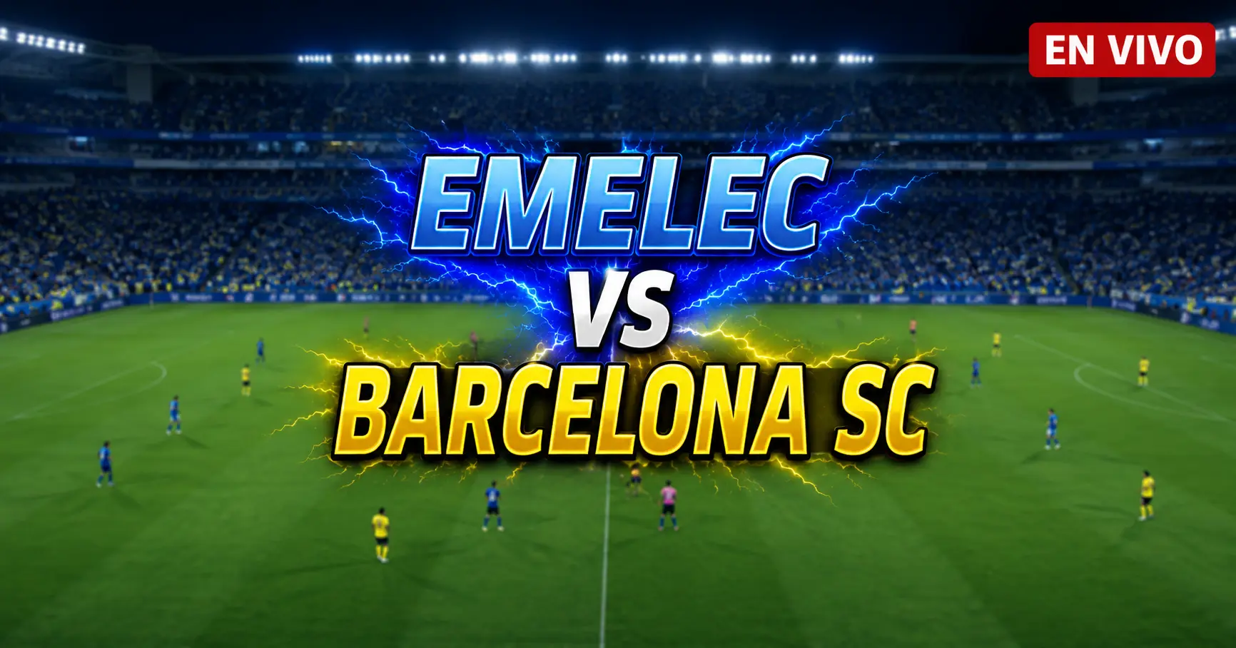 Emelec vs Barcelona SC 12 julio 2026