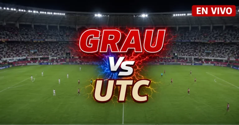 Grau vs UTC 18 julio 2026