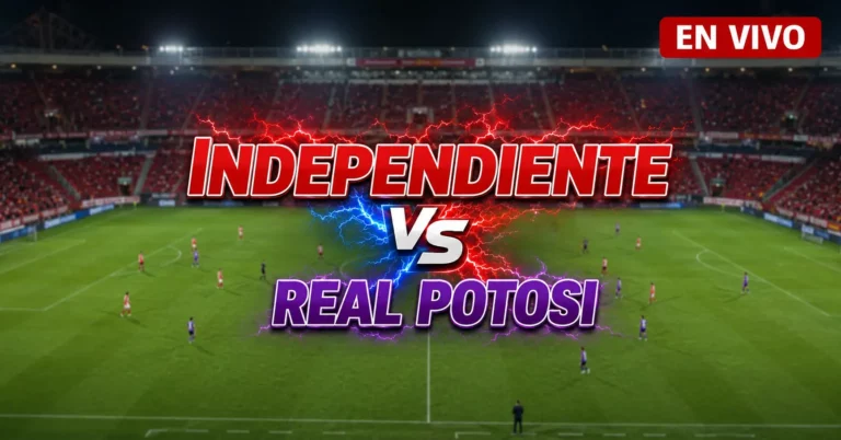 Independiente vs Real Potosí 21 julio 2026