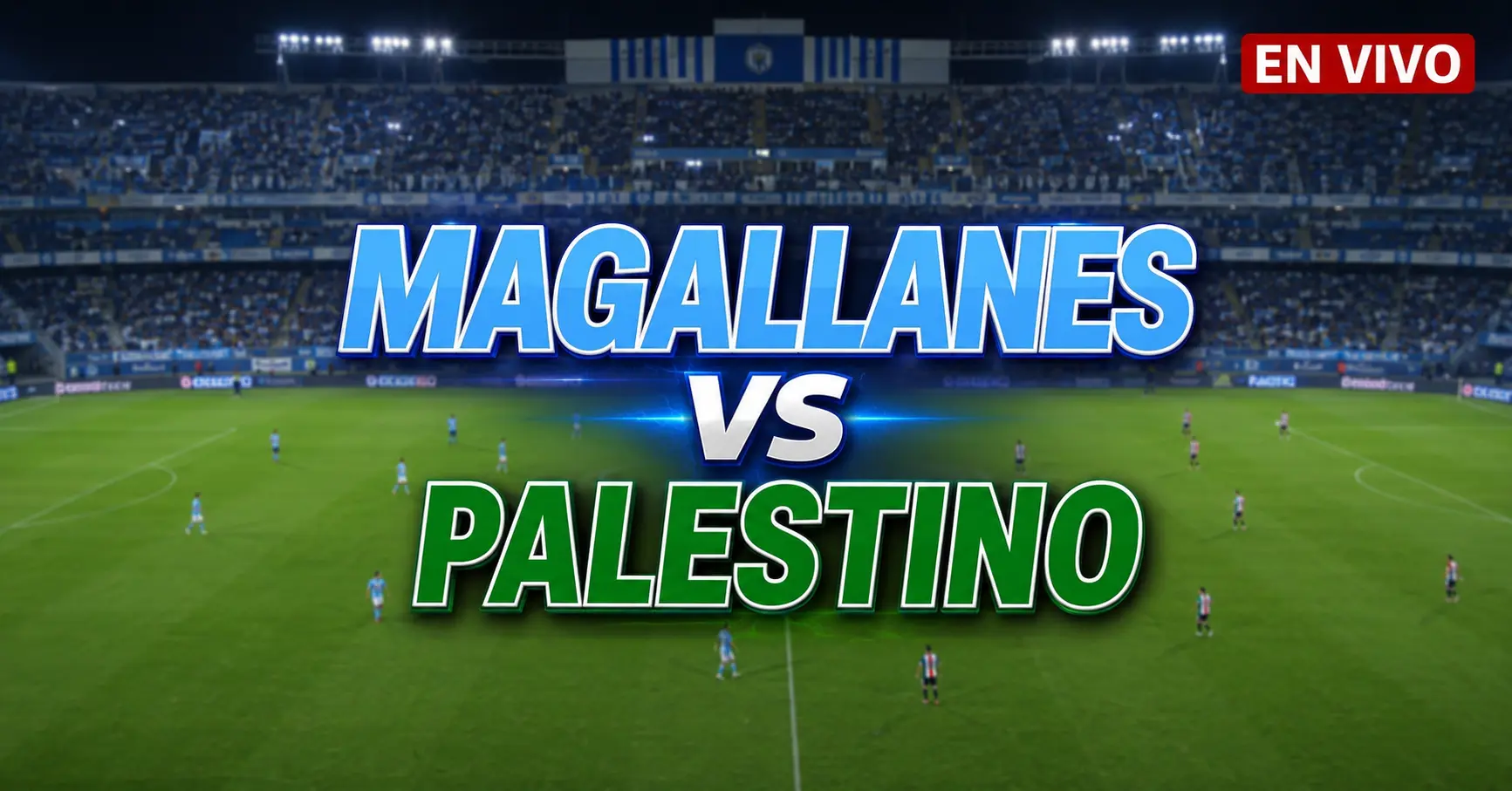 Magallanes vs Palestino 4 julio 2026