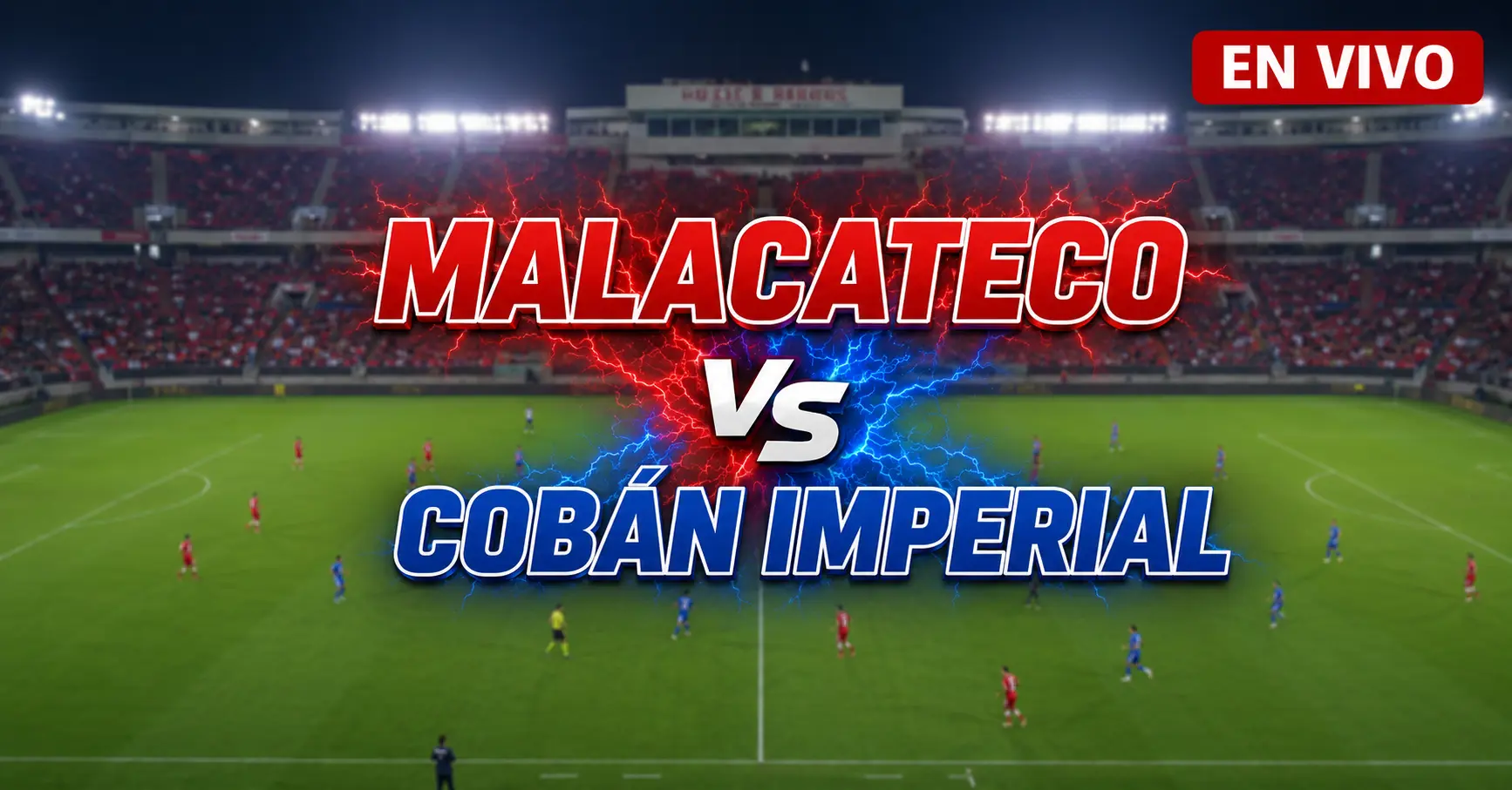 Malacateco vs Cobán Imperial 25 julio 2026