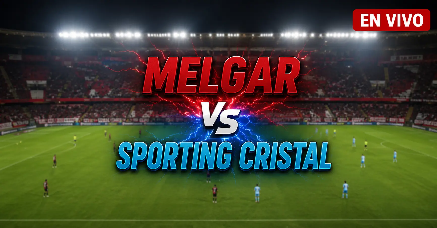 Melgar vs Sporting Cristal 25 julio 2026