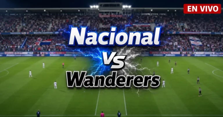 Nacional vs Wanderers 17 julio 2026