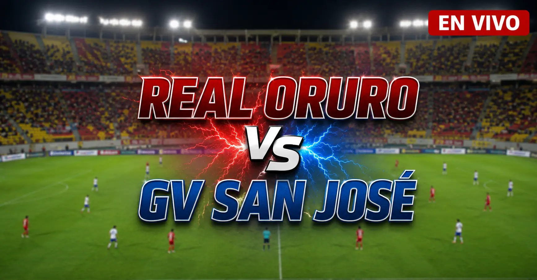 Real Oruro vs GV San José 11 julio 2026