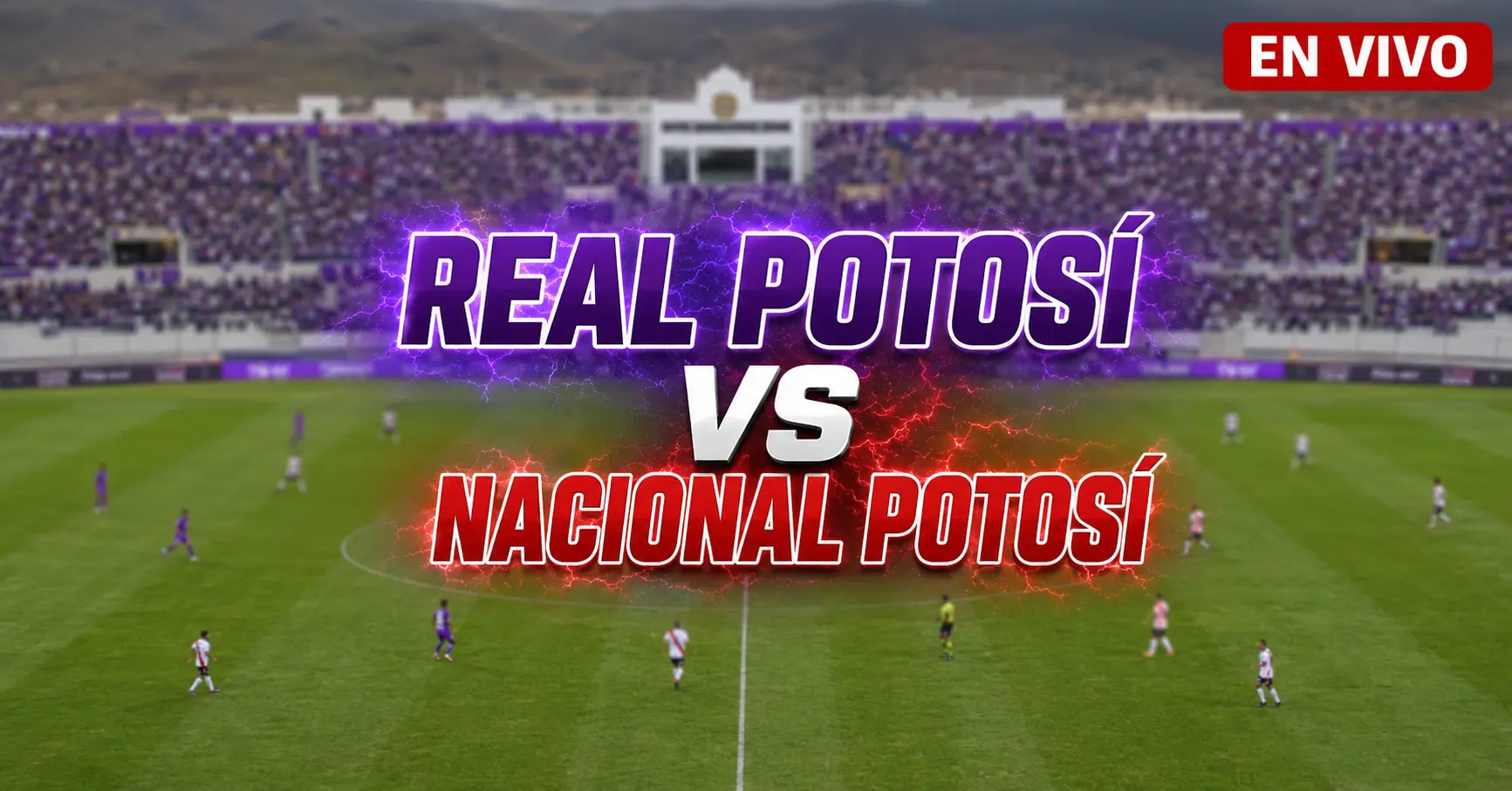 Real Potosí vs Nacional Potosí 12 julio 2026