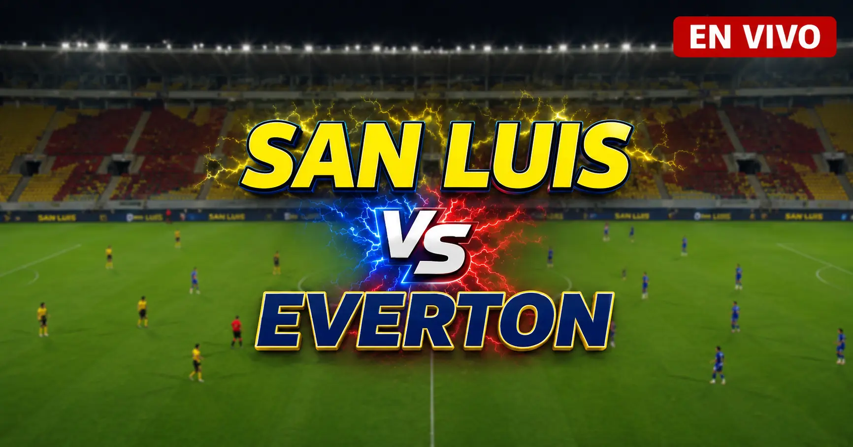 San Luis vs Everton 4 julio 2026