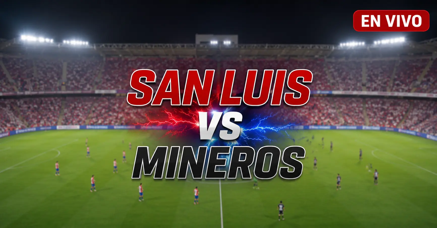 San Luis vs Mineros 10 julio 2026