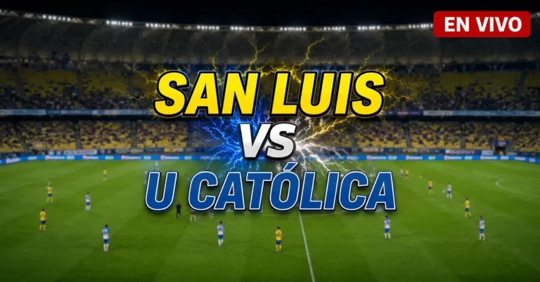 San Luis vs U. Católica 11 julio 2026