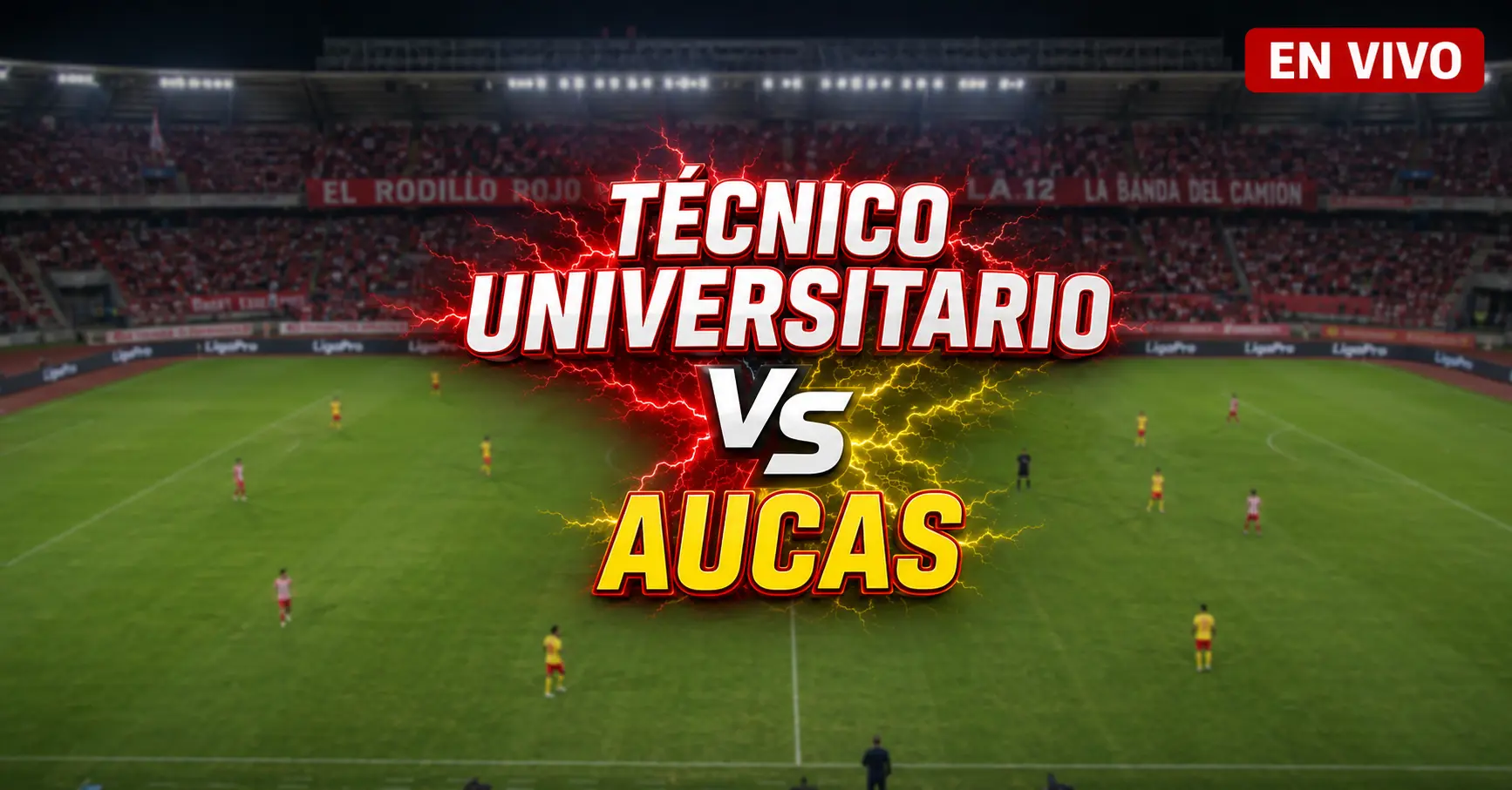 Técnico Universitario vs Aucas 19 julio 2026