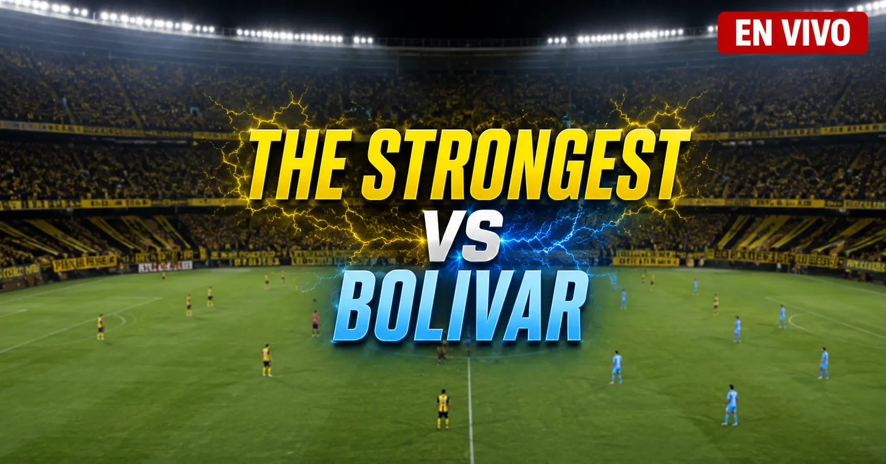 The Strongest vs Bolívar 12 julio 2026