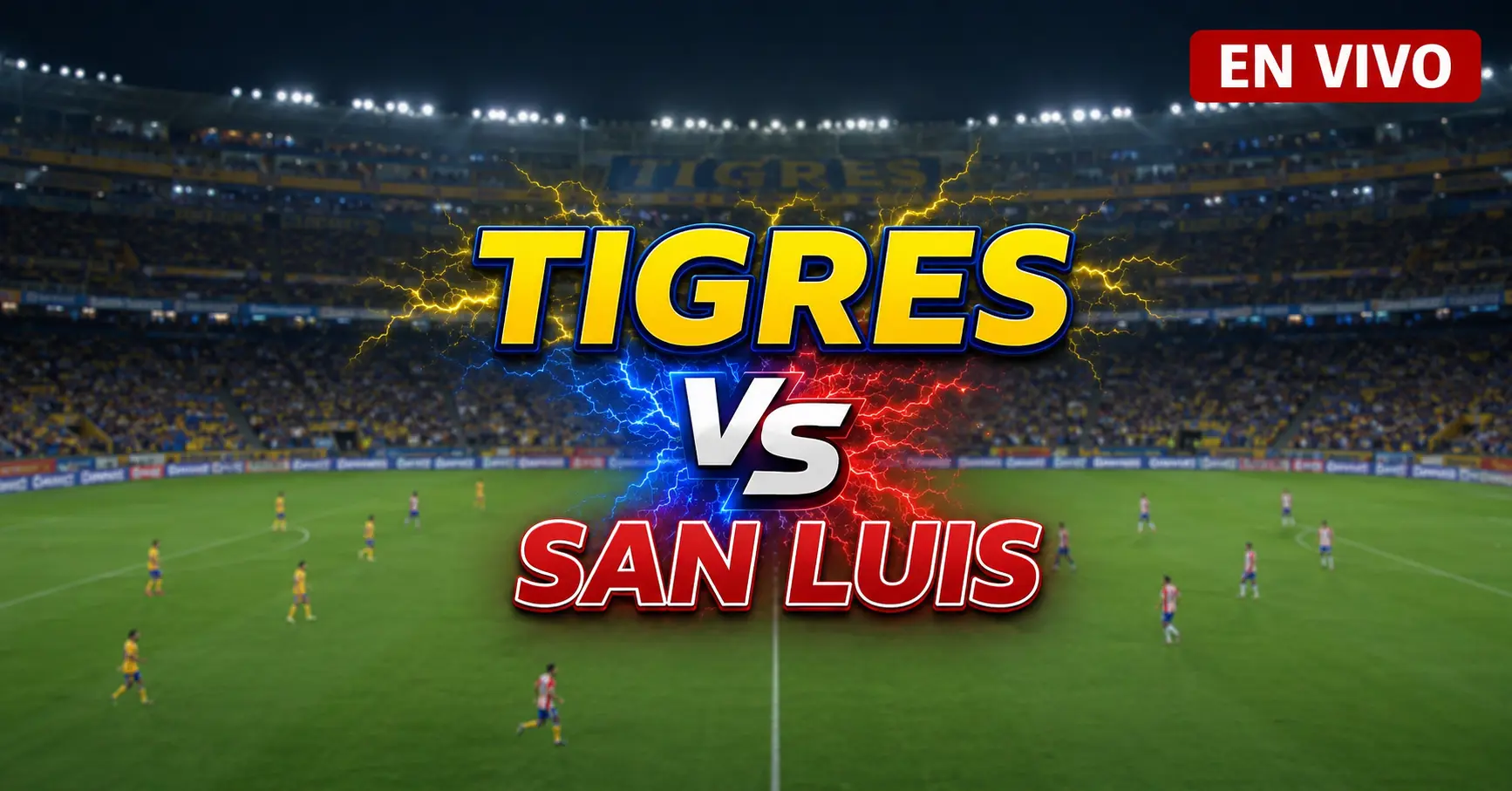 Tigres vs San Luis 25 julio 2026