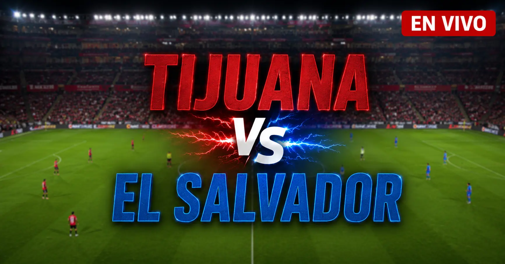 Tijuana vs El Salvador 10 julio 2026
