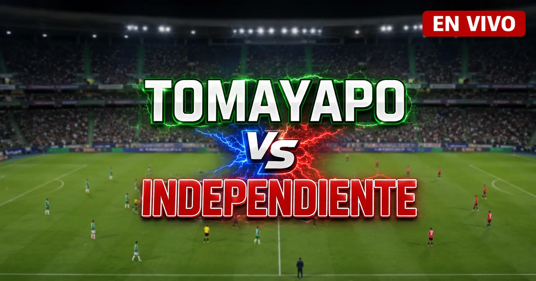 Tomayapo vs Independiente 12 julio 2026