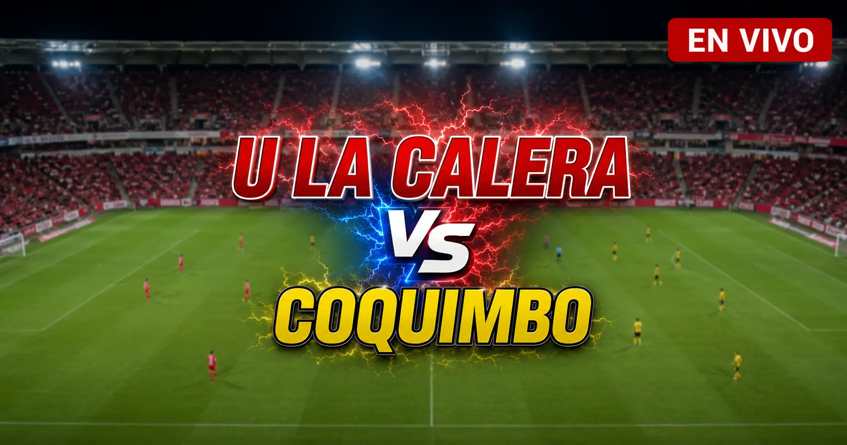 U La Calera vs Coquimbo 8 julio 2026