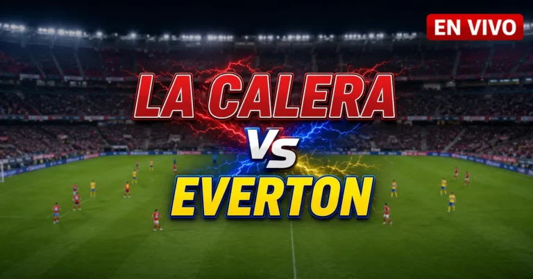 Unión La Calera vs Everton 27 julio 2026